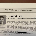 1997 University of Delaware Softball Team. In her freshman year, Kristin earned a spot in the starting lineup. She played first base and led the team in hitting.